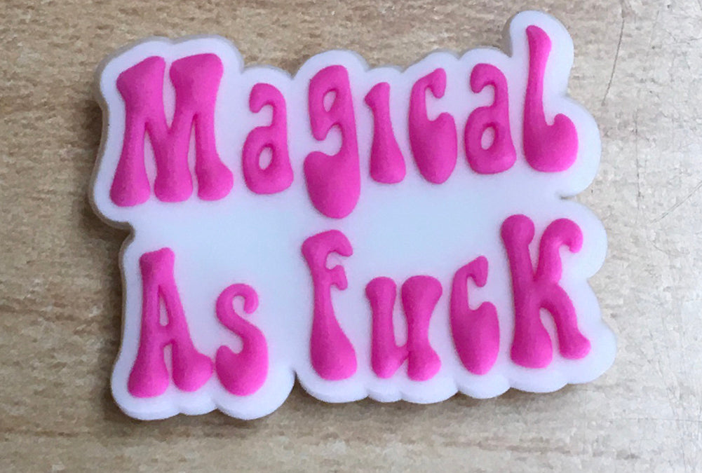 Magical As F*ck Rubber Shoe Charms